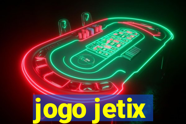 jogo jetix